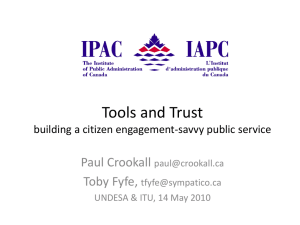 Tools and Trust Paul Crookall Toby Fyfe, building a citizen engagement-savvy public service