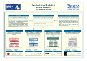 Warwick Clinical Trials Unit: Cancer Research www.warwick.ac.uk/go/ctu Experience