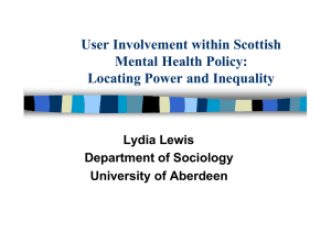 User Involvement within Scottish Mental Health Policy: Locating Power and Inequality Lydia Lewis