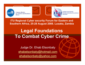 Legal Foundations To Combat Cyber Crime Judge Dr. Ehab Elsonbaty