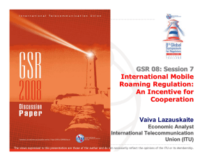 Vaiva Lazauskaite GSR 08: Session 7 International Mobile Roaming Regulation: