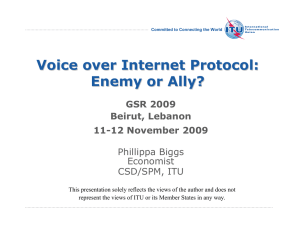 Voice over Internet Protocol: Enemy or Ally? GSR 2009 Beirut, Lebanon