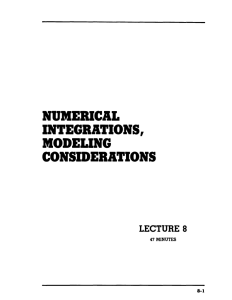 NUMERICAL INTEGRATIONS, MODELING CONSIDERATIONS