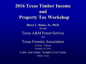 2016 Texas Timber Income and Property Tax Workshop Texas A&amp;M Forest Service