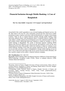 Financial Inclusion through Mobile Banking: A Case of Bangladesh Abstract