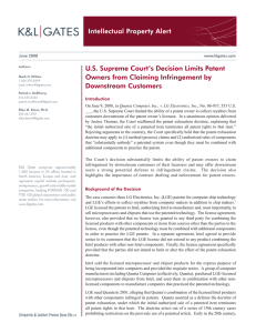 Intellectual Property Alert U.S. Supreme Court’s Decision Limits Patent Downstream Customers