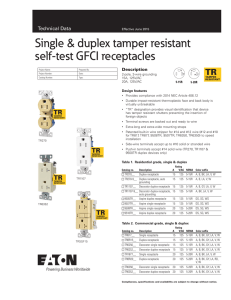 Single &amp; duplex tamper resistant self-test GFCI receptacles Description Design features
