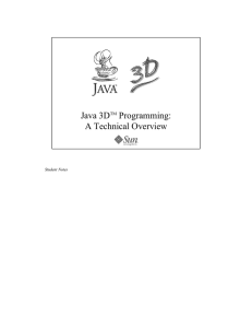 Java 3D Programming: A Technical Overview Student Notes