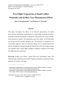 Free-Flight Trajectories of Small Caliber Projectiles and In-Bore Yaw Phenomenon Effects Abstract