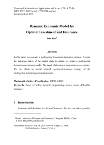 Dynamic Economic Model for Optimal Investment and Insurance Abstract