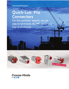 Quick-Lok Pro Connectors For the quickest, easiest, secure