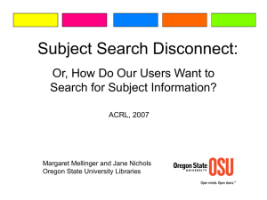 Subject Search Disconnect: Or, How Do Our Users Want to ACRL, 2007