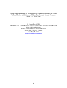 Threats to and Opportunities for Technical Services Departments: Report of... Technical Services Administrators of Medium-Sized Research Libraries Discussion