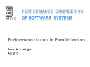 Performance Issues in Parallelization Saman Amarasinghe Fall 2010