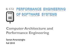 Computer Architecture and Performance Engineering Saman Amarasinghe Fall 2010