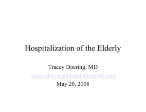 Hospitalization of the Elderly Tracey Doering, MD May 20, 2008