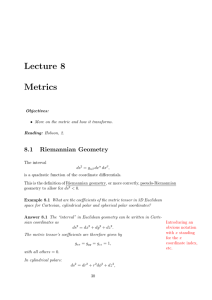 Lecture 8 Metrics 8.1 Riemannian Geometry