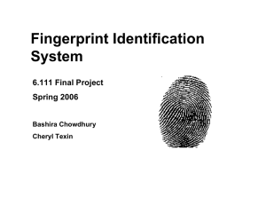 Fingerprint Identification System 6.111 Final Project Spring 2006