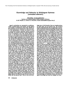 Knowledge  and  Behavior in  Multiagent Systems (extended  abstract)