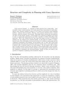 Structure and Complexity in Planning with Unary Operators Abstract Ronen I. Brafman