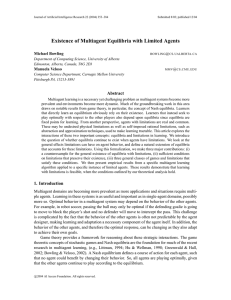 Existence of Multiagent Equilibria with Limited Agents Michael Bowling @ .