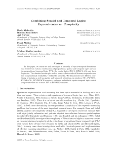 Combining Spatial and Temporal Logics: Expressiveness vs. Complexity David Gabelaia Roman Kontchakov