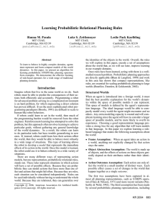 Learning Probabilistic Relational Planning Rules Hanna M. Pasula Luke S. Zettlemoyer