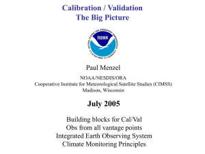 Calibration / Validation The Big Picture July 2005