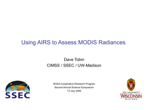 Using AIRS to Assess MODIS Radiances Dave Tobin NOAA Cooperative Research Program