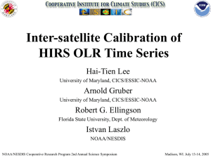 Inter-satellite Calibration of HIRS OLR Time Series Hai-Tien Lee Arnold Gruber