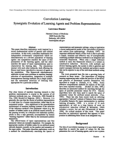 Coevolution Learning: Synergistic Evolution of  Learning Agents and Problem Representations Lawrence Hunter