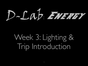 D-Lab Energy Week 3: Lighting &amp; Trip Introduction
