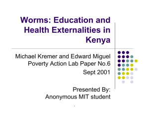 Worms: Education and Health Externalities in Kenya