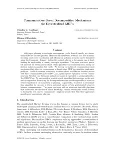 Communication-Based Decomposition Mechanisms for Decentralized MDPs Claudia V. Goldman Shlomo Zilberstein