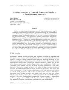 Anytime Induction of Low-cost, Low-error Classiﬁers: a Sampling-based Approach Saher Esmeir Shaul Markovitch