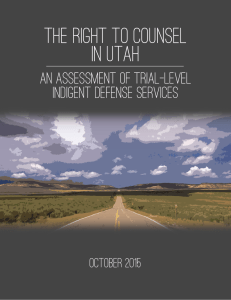 The right to counsel in Utah An assessment of trial-level indigent defense services