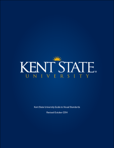 Kent State University Guide to Visual Standards Revised October 2014