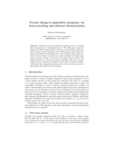 Precise slicing in imperative programs via term-rewriting and abstract interpretation Raghavan Komondoor