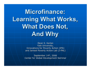 Microfinance: Learning What Works, What Does Not, And Why