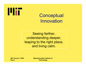 Conceptual Innovation Seeing farther, understanding deeper,