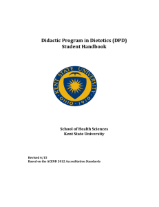 Didactic'Program'in'Dietetics'(DPD)' Student'Handbook' School'of'Health'Sciences' Kent'State'University'