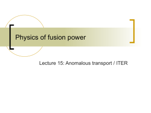Physics of fusion power Lecture 15: Anomalous transport / ITER