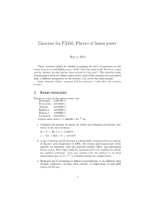 Exercises for PX438, Physics of fusion power May 4, 2012