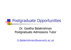 Postgraduate Opportunities Dr. Geetha Balakrishnan Postgraduate Admissions Tutor