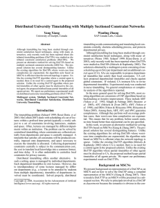 Distributed University Timetabling with Multiply Sectioned Constraint Networks Yang Xiang Wanling Zhang