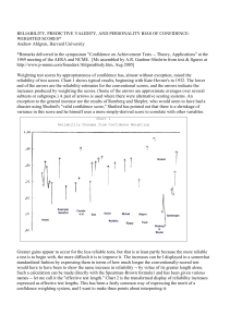 RELIABILITY, PREDICTIVE VALIDITY, AND PERSONALITY BIAS OF CONFIDENCE- WEIGHTED SCORES*