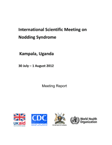 International Scientific Meeting on Nodding Syndrome Kampala, Uganda