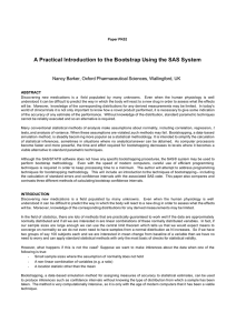 A Practical Introduction to the Bootstrap Using the SAS System ABSTRACT