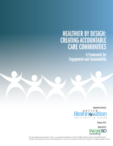 HEALTHIER BY DESIGN: CREATING ACCOUNTABLE CARE COMMUNITIES A Framework for