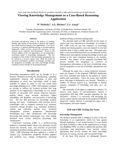 Viewing Knowledge Management as a Case-Based Reasoning Application W. Dubitzky , A.G. Büchner